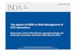 The Impact of EMIR on Risk Management of OTC Derivatives ·  · 2017-10-18The Impact of EMIR on Risk Management of OTC Derivatives ... • Allows client-bank relationships to be