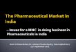 MNC doing business in India - ehcca.com · s for a MNC in doing business in ... Alkem. 3.3. 8. Lupin. 3.2. 9. ... (and find own solutions for weaknesses) 2