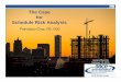 The Case for Schedule Risk Analysis Final - nflaace.org · The Case for Schedule Risk Analysis Section Meeting February 19, ... Parametric Modeling ... cycle does not conform to scheduling