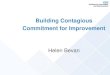 Building Contagious Commitment for Improvement Bevan... · goals are a subset of quality and ... •Organisational behaviour ... behaviour • Leadership and management studies