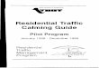 Residential Traffic Calming Guide - Resource PDF filestatewide as VDOT's official Residential Traffic Calming Guide. iii . CONTENTS PREFACE INTRODUCTION RESIDENTIAL TRAFFIC CALMING