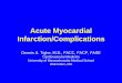 Acute Myocardial Infarction/Complicationsasecho.org/.../4.18-Tighe-Ischemic-HD-and-Myocardioal-Infarction.pdf · Acute Myocardial Infarction/Complications ... Myocardial Infarction