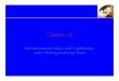 Chapter 19obstfeld/182_sp06/ch19.pdfChapter 19 Macroeconomic Policy and Coordination ... This chapter compares the macroeconomic policy problems of different exchange rate regimes
