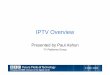 bbc tvp what is iptv- · 1a - What is IPTV • Still evolving • Digital TV delivered using technologies used for computer network. Internet Protocols (http, rtsp, igmp)