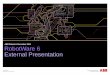 Robotware 6 External Presentation.ppt - ABB Ltd · Microsoft PowerPoint - Robotware 6 External Presentation.ppt [Compatibility Mode] Author: SENISAL Created Date: 12/16/2014 11:35:06