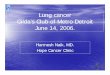 Lung cancer Gilda’s Club of Metro Detroit June 14, 2006.hopecancerclinic.net/.../docs/lung-cancer-gildas-club-pdf.21970234.pdf · Lung cancer Gilda’s Club of Metro Detroit June