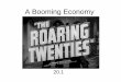 A Booming Economy · How did the booming economy of the 1920s lead to ... stock market, hoping to make quick money. • Buying on Margin- a form of buying on credit-