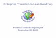Enterprise Transition to Lean Roadmap - MIT OpenCourseWare · Enterprise Transition to Lean Roadmap (TTL) Lean Enterprise Self Assessment Tool (LESAT) What are the key lean principles