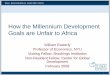 How the Millennium Development Goals are Unfair to … the Millennium Development Goals are Unfair to Africa ... more rapid that what rich countries achieved in ... and I got the following: