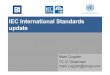 IEC International Standards update - Home » IECExiecex.com/assets/Uploads/Events/2017-Shanghai/...TC 31 published documents Electrical equipment standards: • IEC 60079-0 General