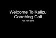 Welcome To Kallzu Coaching Call - kallzu2.0new.s3 ...kallzu2.0new.s3.amazonaws.com/Webby/feb13coachingcallslides.pdf · Coaching Call Feb. 13th 2016. PBN ... • You cannot rank without