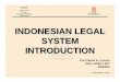INDONESIAN LEGAL SYSTEM INTRODUCTION - LFIP Resolution 111...route to Europe) & East Indies as spice source Portugese & Dutch as early modern merchantile explorers (remember Columbus