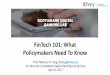 FinTech 101: What Policymakers Need To Know 101: What Policymakers Need To Know ... insurtech, real estate, accounting, etc. 2. ... FinTech startups targeting retail looking to disrupt
