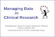 Managing Data in Clinical Research - ONSclinicaltrialtools.vc.ons.org/file_depot/0-10000000/0-10000/1338/...Managing Data in Clinical Research Developed by Center for Cancer Research,