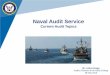 Naval Audit Service - ASMC Audit Service Current Audit Topics. 2 Agenda ... for veterans’ honorable service and consists of a ... Jr. Director, Navy Staff