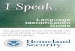 Language Identification Guide - Homeland Security | … Identification Guide for DHS ... CRCLTraining@dhs.gov for digital copies ... DHS I Speak Booklet Author: