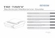 TM- T88V Technical Reference Guide - Epson - Epson … · Describes how to control the printer and necessary information when you develop applications. Describes setup and installation