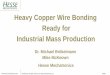 Heavy Copper Wire Bonding Ready for Industrial Mass Production Presentations/B/B1.pdf · Confidential. All rights reserved. © Hesse Mechatronics Inc. Slide 1 Heavy Copper Wire Bonding