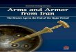 from Iran Arms and Armor - iranian.com. 7: A Sassanian sword with P-shaped scabbard ﬁttings. WATERED STEEL The book contains information with regard to the ... Arms and Armor from