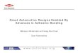 Great Automotive Designs Enabled By Advances in Adhesive .../media/Files/Autosteel/Great Designs in... · w w w . a u t o s t e e l . o r g Great Automotive Designs Enabled By Advances