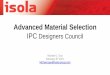 Advanced Material Selection - OCIPCDC.ORG · Advanced Material Selection IPC Designers Council Michael J. Gay February 8th 2017 Michael.gay@isola-group.com . Laminate Material Components