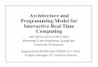 Architecture and Programming Model for Interactive Real ... · Architecture and Programming Model for Interactive Real Time Computing Jack Dennis ... −Operation of aircraft and