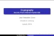 Cryptography - Security Proof of Boneh-Franklin IBE Security Proof of Boneh-Franklin IBE Jean-Sébastien Coron Université du Luxembourg June 6, 2014 Jean-SébastienCoron Cryptography