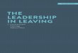 THE LEADERSHIP IN LEAVING - Building Movement Project · in the next five to ten years.2 With more than 1 million nonprofits and philanthropic institutions, ... THE LEADERSHIP IN