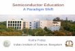 Semiconductor Education Education ... System Integration & Scaling ... Technology Development New Frontier Opening Ideas Product Development