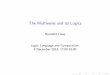The Multiverse and its Logics - UvA · The Multiverse and its Logics Benedikt L owe Logic, Language and Computation. 8 December 2014, 17:00-18:00. Georg Cantor (1845{1918) Set Theory