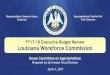 Louisiana Workforce Commissionhouse.louisiana.gov/housefiscal/DOCS_APPBudgetMeetings2017/April... · House Fiscal Division Louisiana ... allocates funds across the state to the 8