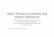 Statin Therapy and Patient Adherence - University of … Therapy Guidelines and Patient Adherence Presented by Michael W. Bungo, MD, FACC, FACP ... 2013 ACC/AHA Guideline on the Treatment