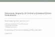 Overseas Impacts of China’s Outward Direct … Impacts of China’s Outward Direct Investment Bijun Wang 1, Rui Mao2 and Qin Gou3 1 Chinese Academy of Social Sciences 2 Zhejiang