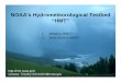 NOAA's Hydrometeorological Testbed “HMT”s Hydrometeorological Testbed “HMT ... HMT provides a framework to accelerate improvements ... NOAA HMT Overview for SATB Workshop 2008_02_26-27.ppt