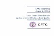 CFTC Data Landscape and Update on Joint Efforts on …newsroom/documents/file/tac060314...CFTC TAC Meeting June 3, 2014 CFTC Data Landscape and Update on Joint Efforts on Data Quality