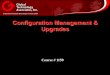 Configuration Management & Upgrades Management & Upgrades 2/12/2014 1 ...  ... Must be download from GTA Support