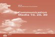 Communication Media 10, 20, 30 - Saskatchewanpublications.gov.sk.ca/documents/11/40430-Communication_Media_10_… · Communication Media 10, 20, 30 ... showing the depth and breadth