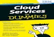 Cloud Services For Dummies, IBM Limited Edition - …rmelworm/3040-00/CloudServicesforDummies.pdfIntroduction W elcome to Cloud Services For Dummies, IBM Limited Edition.Whether public,