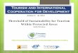 Threshold of Sustainability for Tourism Within …iits/unwto2012/Drumm.pdfThreshold of Sustainability for Tourism . Within Protected Areas . Andy Drumm.  October 6 - …