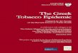 The Greek Tobacco Epidemic - WHO · The Greek Tobacco Epidemic The Greek Tobacco Epidemic of the Harvard School of Public Health Prepared by the Faculty in collaboration with colleagues