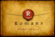SANDYMOUNT 2016 THE LETTER TO THE ROMANS - … · Rom 1:14 I am a debtor both to Greeks and to barbarians, both to the wise and to the foolish 15 —hence my eagerness to proclaim