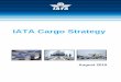 IATA Cargo Strategy 2015-2020 - SIPOTRA Cargo Strategy (August 2015) Page ... Economic Outlook & SWOT Analysis 4 Air cargo, ... forecasted growth is foreseen on trade lanes between