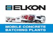 Z - ELKON Concrete Batching · PDF filethe heart of concrete batching plants manufacturing and accommodates lots of big European concrete batching plant manufacturers. ELKON SINCE