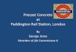 Paddington Rail Station - abcic.org.brabcic.org.br/Seminario_internacional_2016/pdfs/6GeorgeJones.pdf · Paddington Rail Station and Crossrail ... Coffered Concrete for Station Ceilings