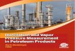 Distillation and Vapor Pressure Measurement in … · Foreword THIS PUBLICATION, Manual on Distillation and Vapor Pressure Measurement in Petroleum Products, was spon- sored by ASTM