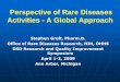 Perspective of Rare Diseases Activities - A Global … of Rare Diseases Activities - A Global Approach ... •CETT Genetic Test Development Program ... Diagnostic Tests with Appropriate