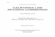 CALIFORNIA LAW REVISION COMMISSION · 2015] 473 STATE OF CALIFORNIA CALIFORNIA LAW REVISION COMMISSION c/o King Hall Law School Davis, CA 95616 TARAS KIHICZAK, Chairperson CRYSTAL