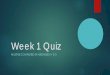 Week 1 Quiz - d3jc3ahdjad7x7.cloudfront.net · Savings account, 401k account, & frequent shopper account. 3. What type of accounts can be linked to a checking account for overdraft