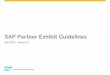 SAP Partner Exhibit Guidelines · SAP Partner Exhibit Guidelines April 2016 | Version 1.2 ... Our mobile solutions for SAP and Competitor B. ... SAP NetWeaver® PI Incorrect NetWeaver