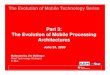 Evolution of Mobile Processor Architectures FINAL - TI.com · The Evolution of Mobile Technology Series ... devices and innovate into new products ... • SMP addresses mobile performance